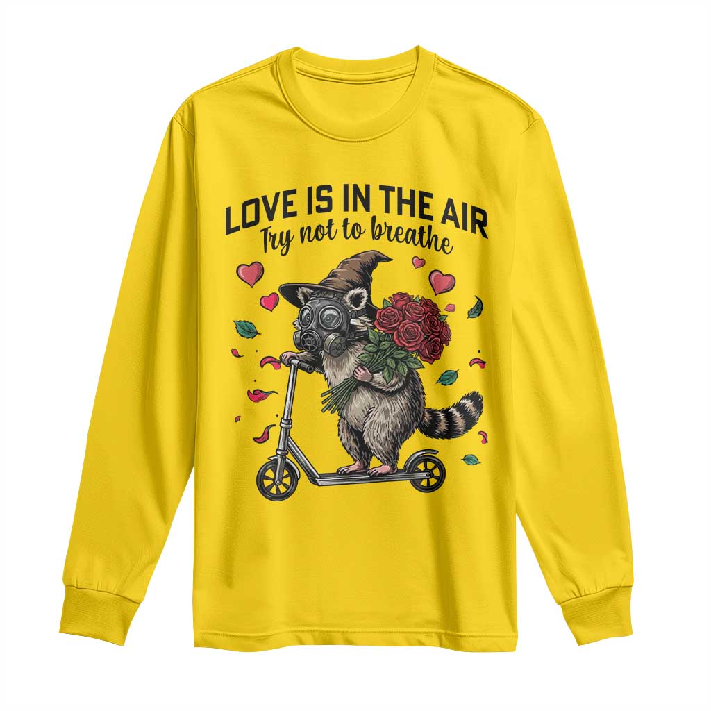 Funny Raccoon Scooter Anti Valentine Long Sleeve Shirt Love Is In The Air Try Not To Breathe TS14 Daisy Print Your Wear