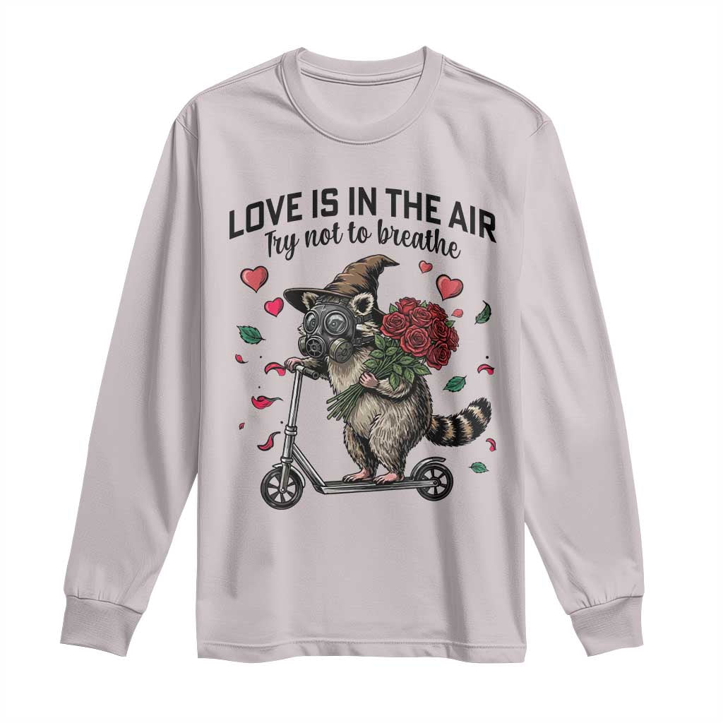 Funny Raccoon Scooter Anti Valentine Long Sleeve Shirt Love Is In The Air Try Not To Breathe TS14 Ice Gray Print Your Wear