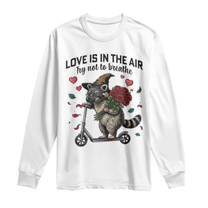 Funny Raccoon Scooter Anti Valentine Long Sleeve Shirt Love Is In The Air Try Not To Breathe TS14 White Print Your Wear