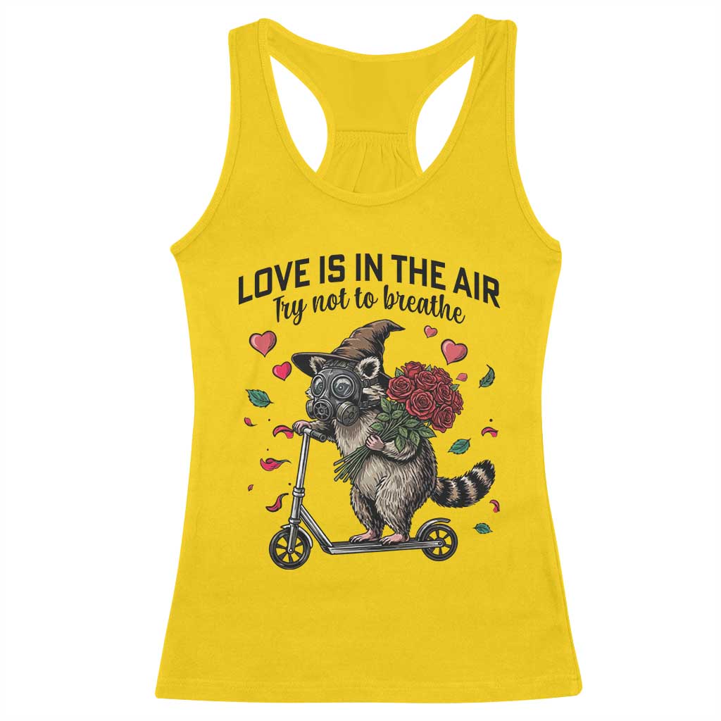 Funny Raccoon Scooter Anti Valentine Racerback Tank Top Love Is In The Air Try Not To Breathe TS14 Daisy Print Your Wear