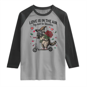 Funny Raccoon Scooter Anti Valentine Raglan Shirt Love Is In The Air Try Not To Breathe TS14 Sport Gray Black Print Your Wear
