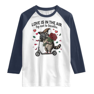 Funny Raccoon Scooter Anti Valentine Raglan Shirt Love Is In The Air Try Not To Breathe TS14 White Navy Print Your Wear