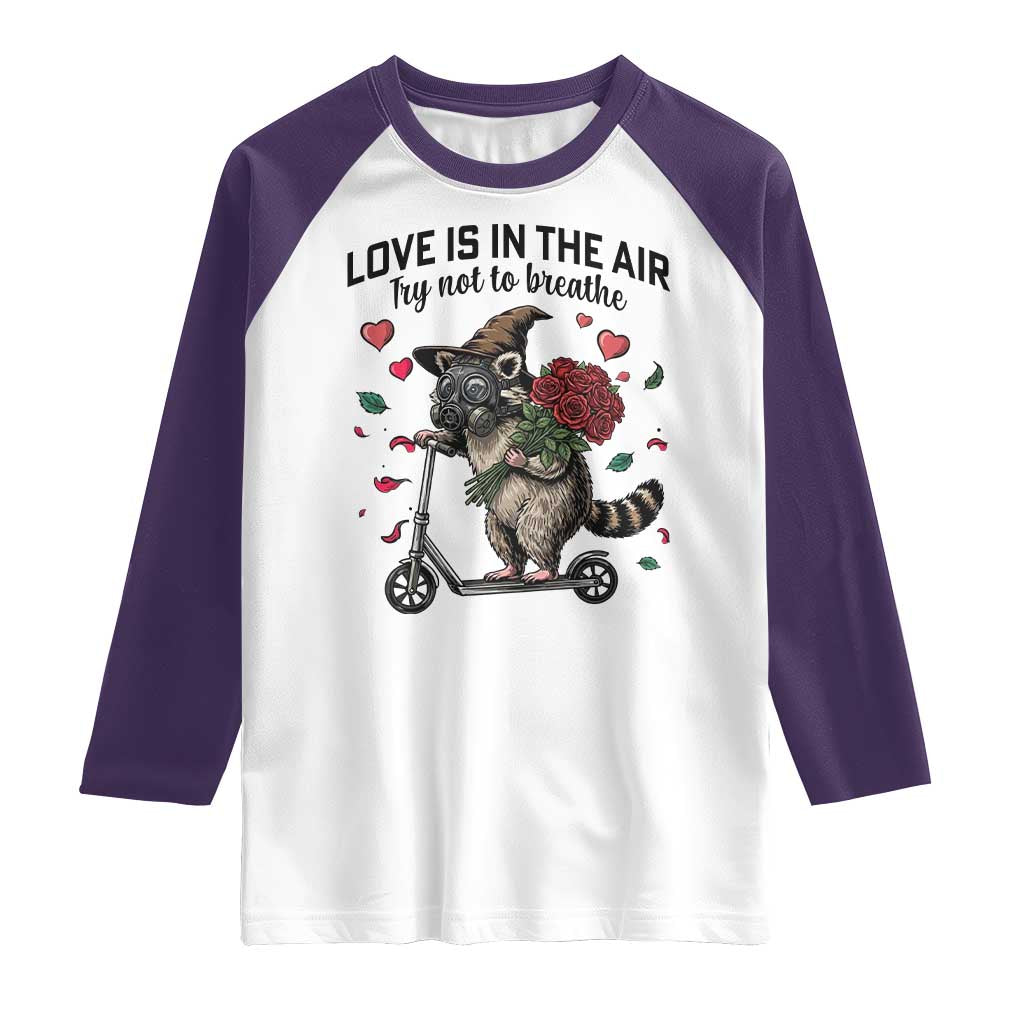 Funny Raccoon Scooter Anti Valentine Raglan Shirt Love Is In The Air Try Not To Breathe TS14 White Purple Print Your Wear
