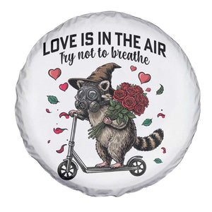 Funny Raccoon Scooter Anti Valentine Spare Tire Cover Love Is In The Air Try Not To Breathe TS14 Print Your Wear