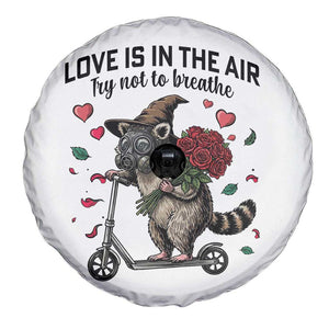 Funny Raccoon Scooter Anti Valentine Spare Tire Cover Love Is In The Air Try Not To Breathe TS14 Print Your Wear