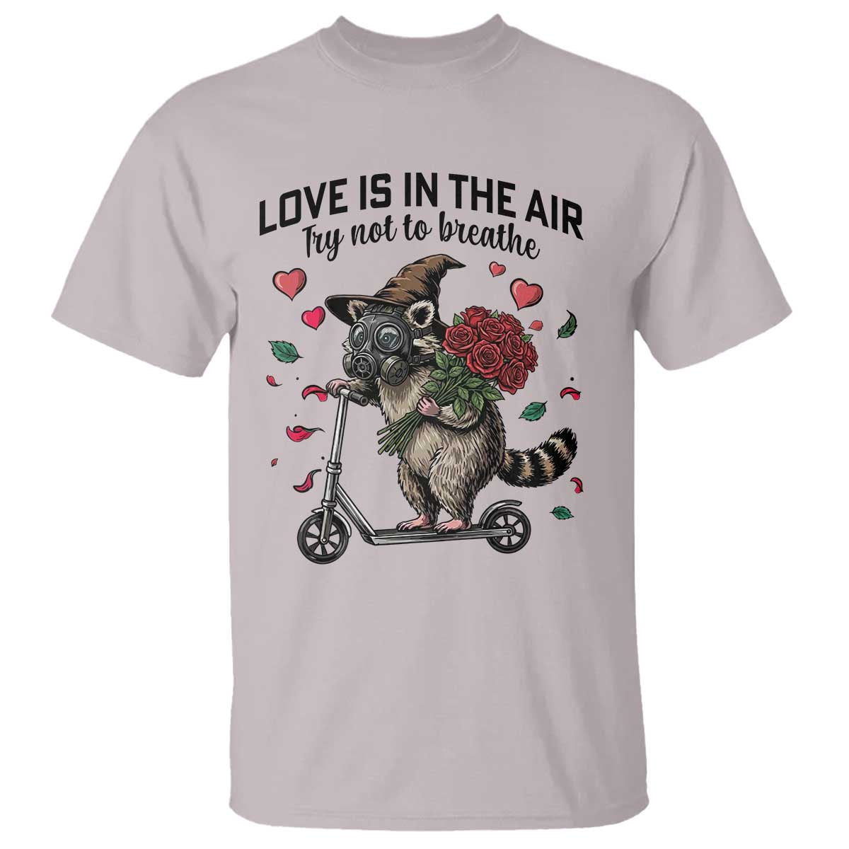 Funny Raccoon Scooter Anti Valentine T Shirt Love Is In The Air Try Not To Breathe TS14 Ice Gray Print Your Wear