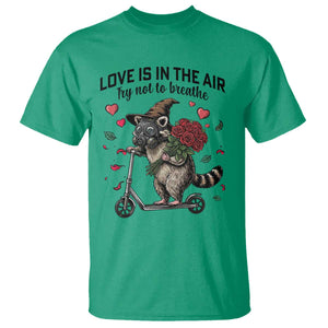 Funny Raccoon Scooter Anti Valentine T Shirt Love Is In The Air Try Not To Breathe TS14 Irish Green Print Your Wear