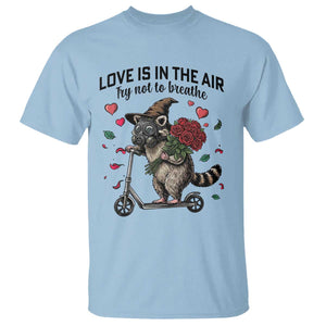 Funny Raccoon Scooter Anti Valentine T Shirt Love Is In The Air Try Not To Breathe TS14 Light Blue Print Your Wear