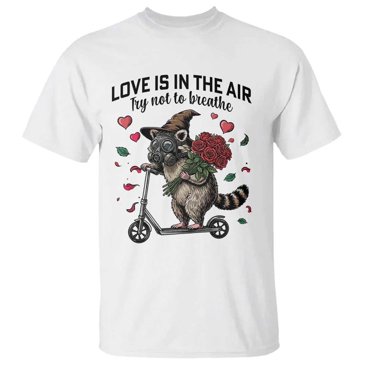 Funny Raccoon Scooter Anti Valentine T Shirt Love Is In The Air Try Not To Breathe TS14 White Print Your Wear