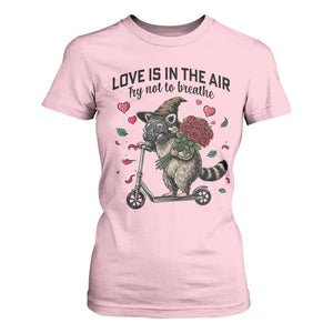 Funny Raccoon Scooter Anti Valentine T Shirt For Women Love Is In The Air Try Not To Breathe TS14 Light Pink Print Your Wear