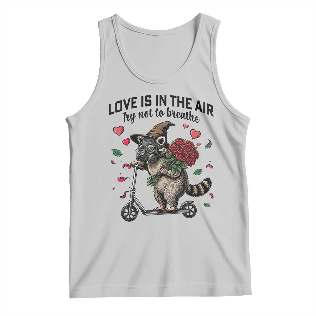 Funny Raccoon Scooter Anti Valentine Tank Top Love Is In The Air Try Not To Breathe TS14 Ash Print Your Wear