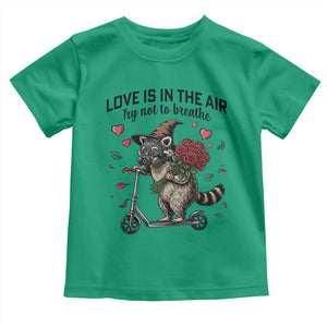 Funny Raccoon Scooter Anti Valentine Toddler T Shirt Love Is In The Air Try Not To Breathe TS14 Irish Green Print Your Wear