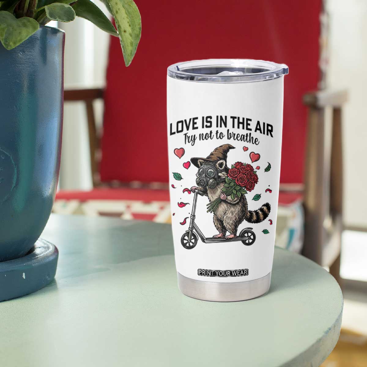 Funny Raccoon Scooter Anti Valentine Tumbler Cup Love Is In The Air Try Not To Breathe TS14 Print Your Wear