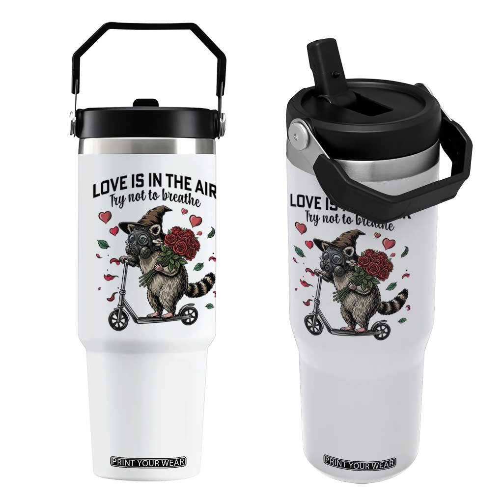 Funny Raccoon Scooter Anti Valentine Flip Straw Tumbler Love Is In The Air Try Not To Breathe TS14 One Size: 30 oz White Print Your Wear