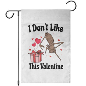 Marcus The Worm Meme Garden Flag I Do Not Like This Valentine TS14 White Print Your Wear