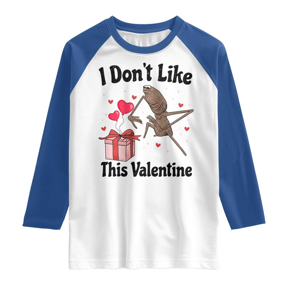 Marcus The Worm Meme Raglan Shirt I Do Not Like This Valentine TS14 White Royal Print Your Wear