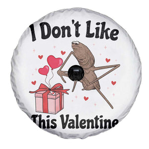 Marcus The Worm Meme Spare Tire Cover I Do Not Like This Valentine TS14 Print Your Wear