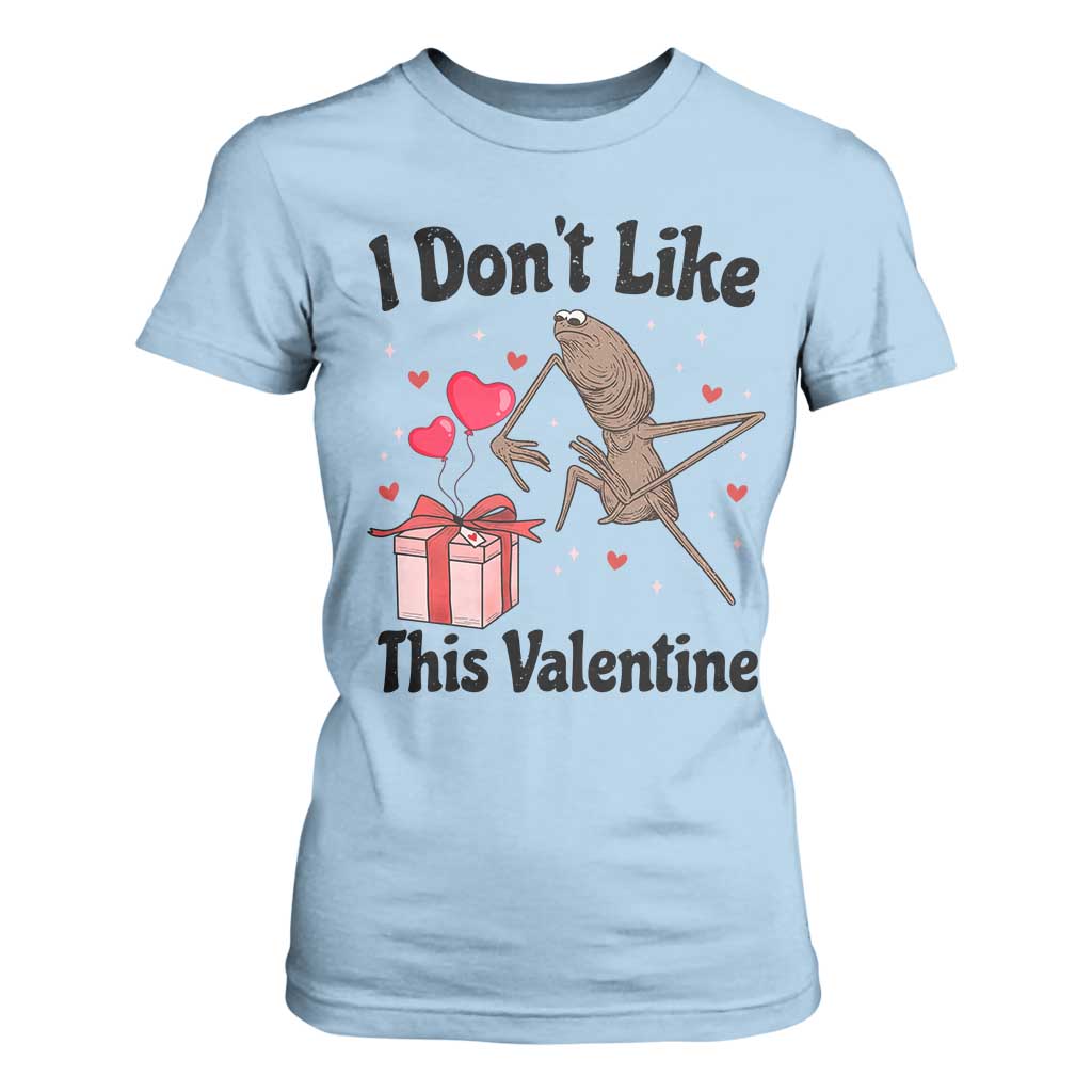Marcus The Worm Meme T Shirt For Women I Do Not Like This Valentine TS14 Light Blue Print Your Wear