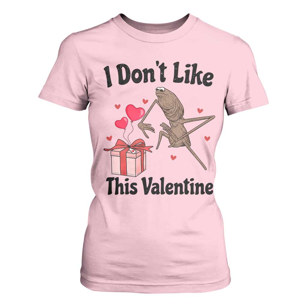 Marcus The Worm Meme T Shirt For Women I Do Not Like This Valentine TS14 Light Pink Print Your Wear