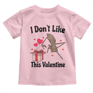 Marcus The Worm Meme Toddler T Shirt I Do Not Like This Valentine TS14 Light Pink Print Your Wear