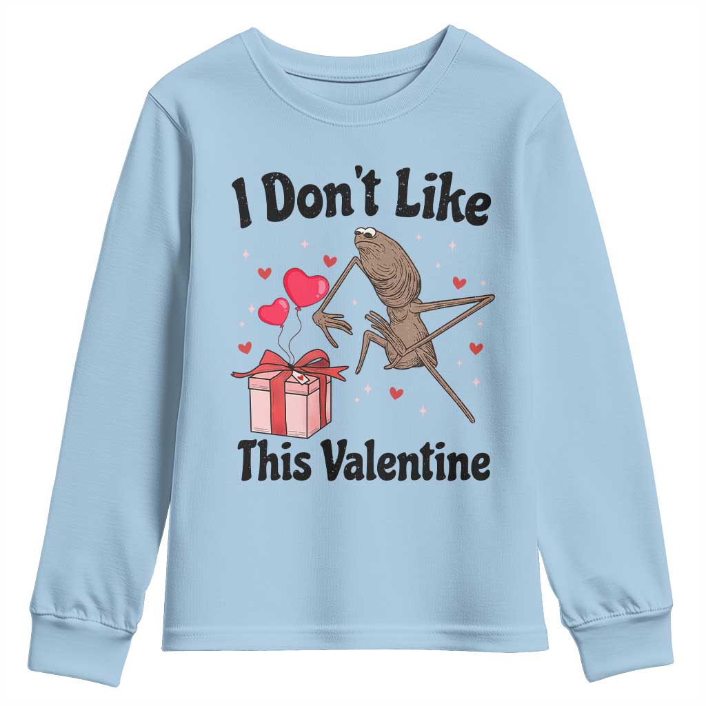 Marcus The Worm Meme Youth Sweatshirt I Do Not Like This Valentine TS14 Light Blue Print Your Wear