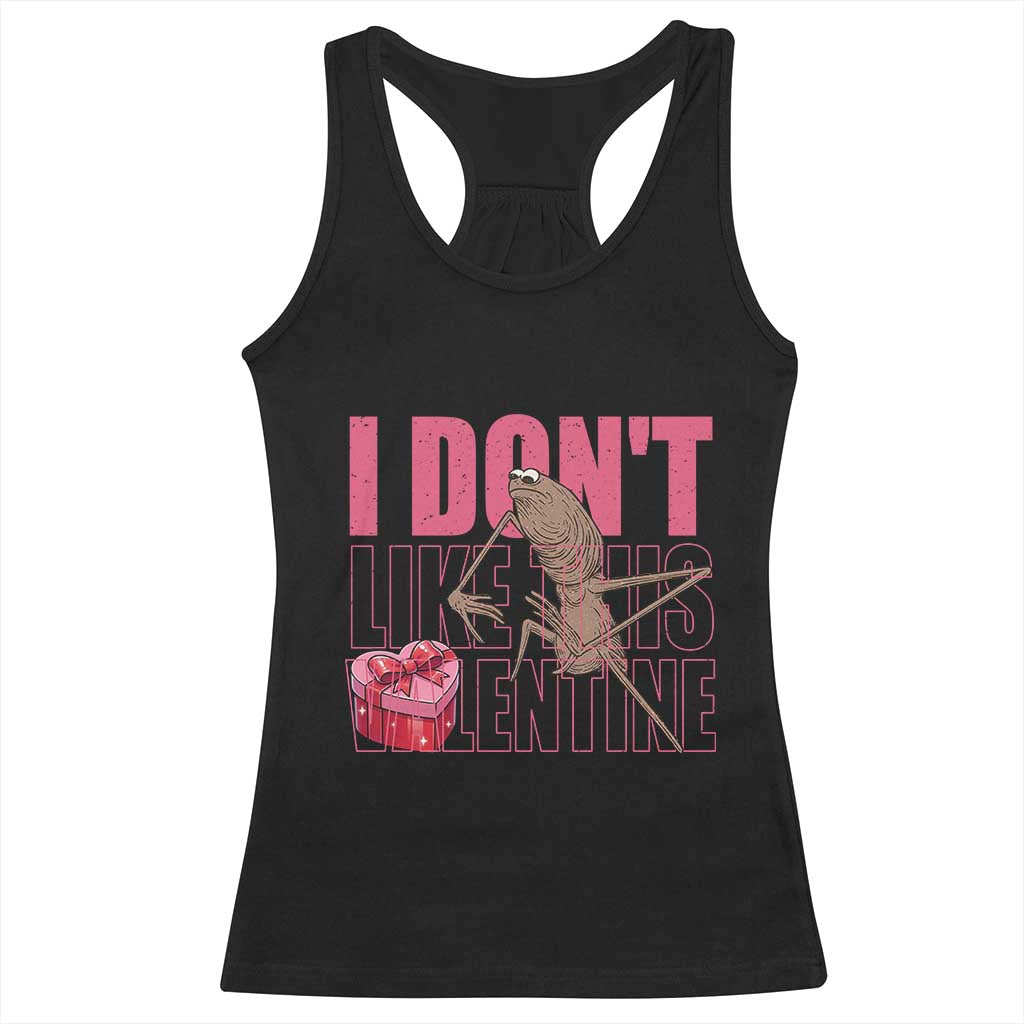 Marcus The Worm Funny Valentine Meme Racerback Tank Top I Don't Like This Valentine TS14 Black Print Your Wear