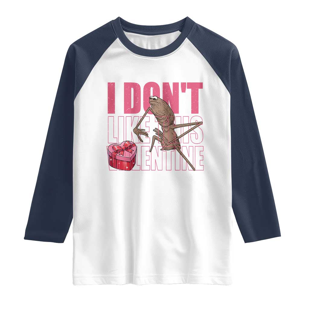 Marcus The Worm Funny Valentine Meme Raglan Shirt I Don't Like This Valentine TS14 White Navy Print Your Wear