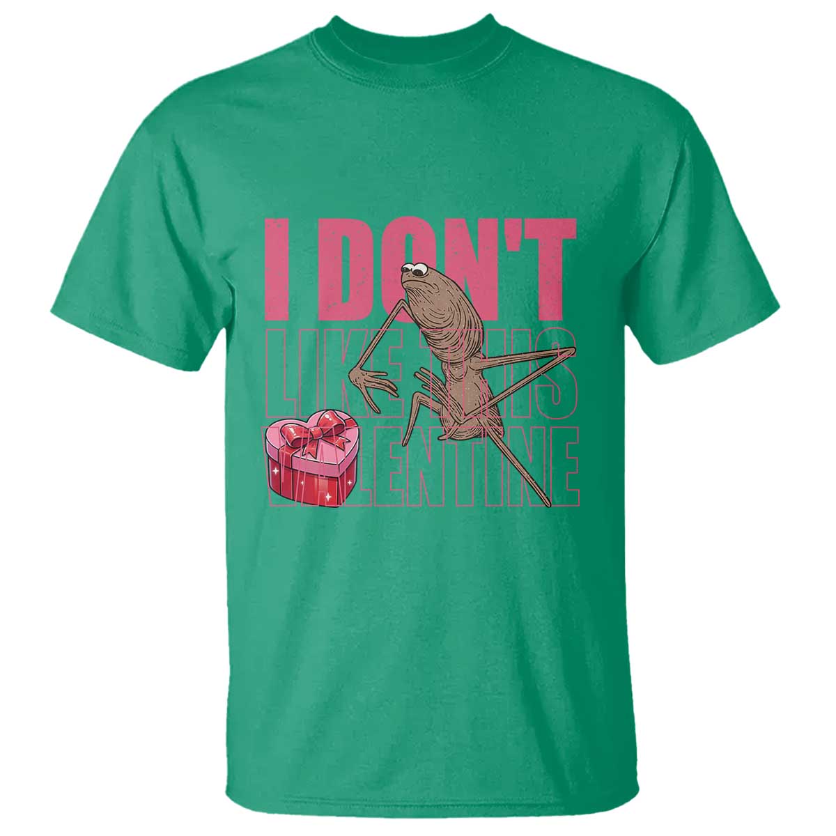 Marcus The Worm Funny Valentine Meme T Shirt I Don't Like This Valentine TS14 Irish Green Print Your Wear