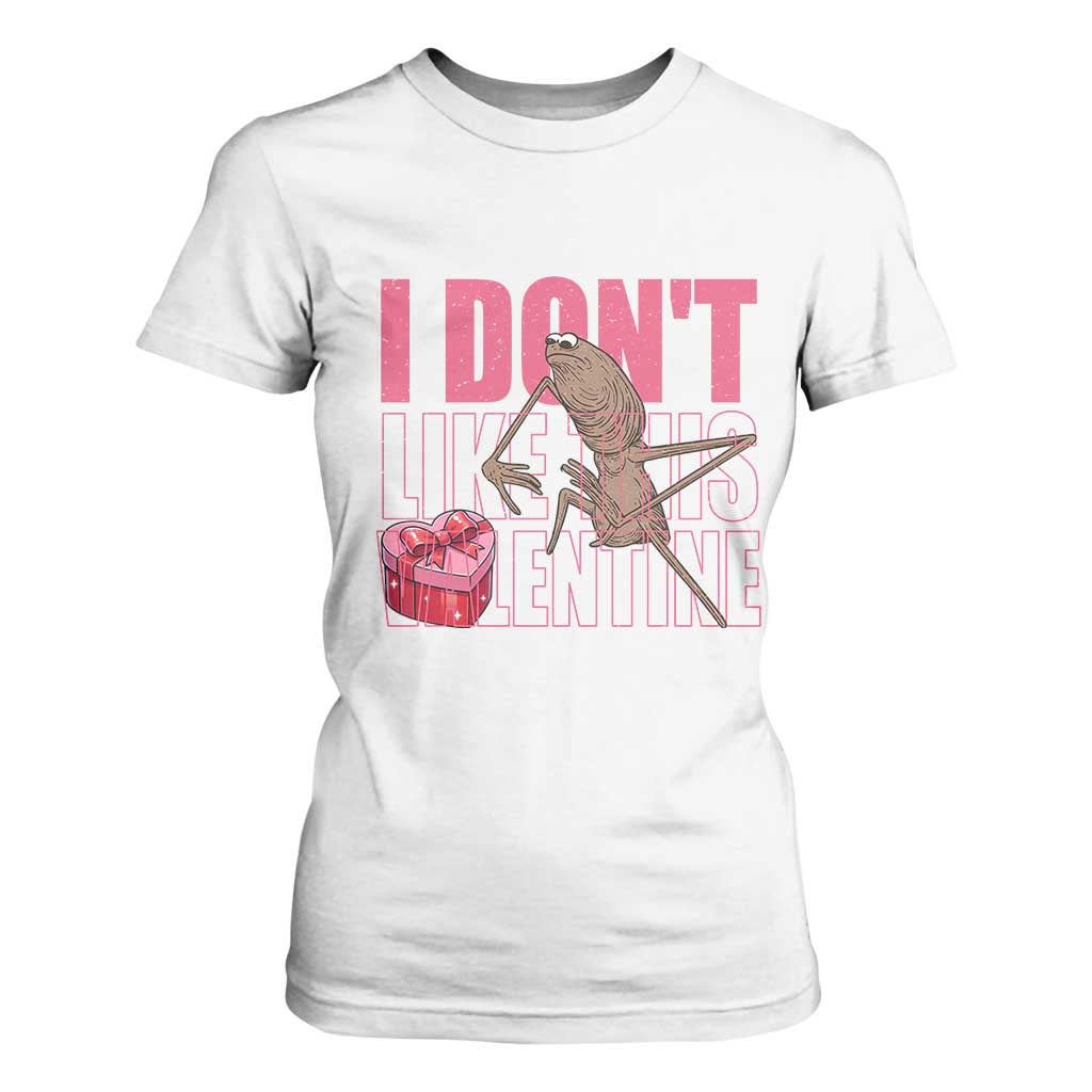 Marcus The Worm Funny Valentine Meme T Shirt For Women I Don't Like This Valentine TS14 White Print Your Wear