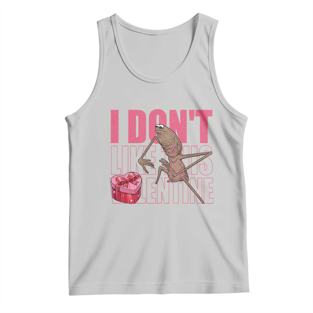 Marcus The Worm Funny Valentine Meme Tank Top I Don't Like This Valentine TS14 Ash Print Your Wear