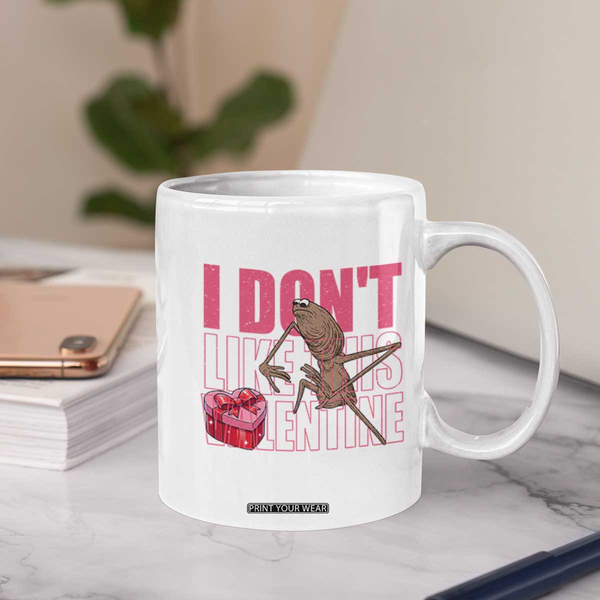Marcus The Worm Funny Valentine Meme Coffee Mug I Don't Like This Valentine TS14 Print Your Wear