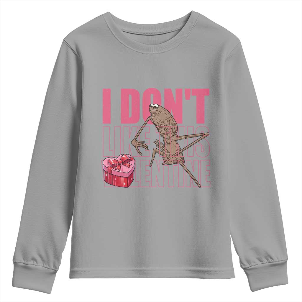 Marcus The Worm Funny Valentine Meme Youth Sweatshirt I Don't Like This Valentine TS14 Sport Gray Print Your Wear