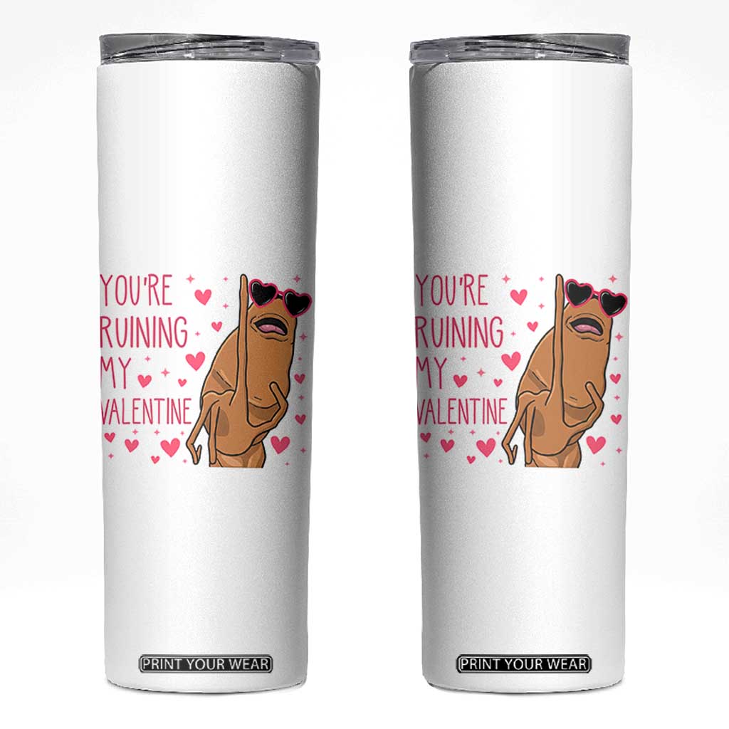 Marcus The Worm Meme Skinny Tumbler Funny Anti Valentines Day TS14 White Print Your Wear
