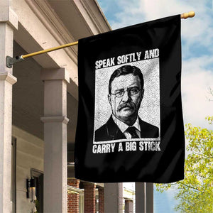 Theodore Roosevelt Quote Garden Flag Speak Softly and Carry A Big Stick TS14 Print Your Wear