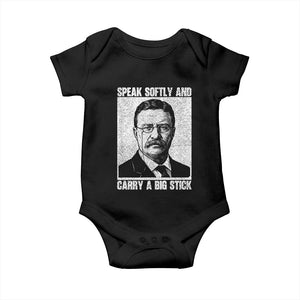 Theodore Roosevelt Quote Baby Onesie Speak Softly and Carry A Big Stick TS14 Black Print Your Wear