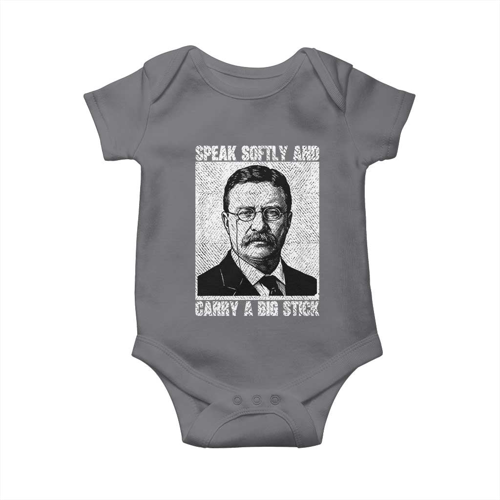 Theodore Roosevelt Quote Baby Onesie Speak Softly and Carry A Big Stick TS14 Charcoal Print Your Wear