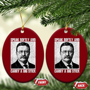 Theodore Roosevelt Quote Ceramic Ornament Speak Softly and Carry A Big Stick TS14 Print Your Wear