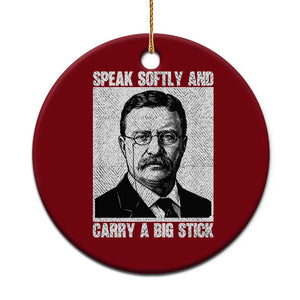 Theodore Roosevelt Quote Ceramic Ornament Speak Softly and Carry A Big Stick TS14 1pc Red Print Your Wear
