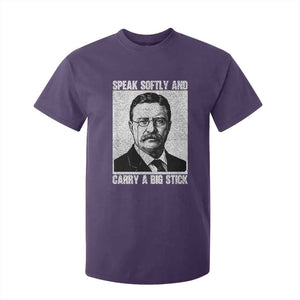 Theodore Roosevelt Quote T Shirt For Kid Speak Softly and Carry A Big Stick TS14 Purple Print Your Wear