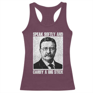 Theodore Roosevelt Quote Racerback Tank Top Speak Softly and Carry A Big Stick TS14 Maroon Print Your Wear