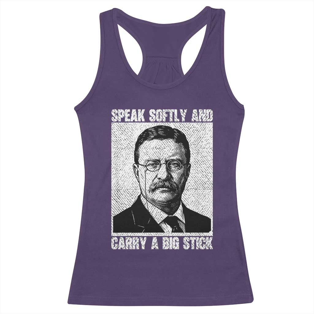 Theodore Roosevelt Quote Racerback Tank Top Speak Softly and Carry A Big Stick TS14 Purple Print Your Wear