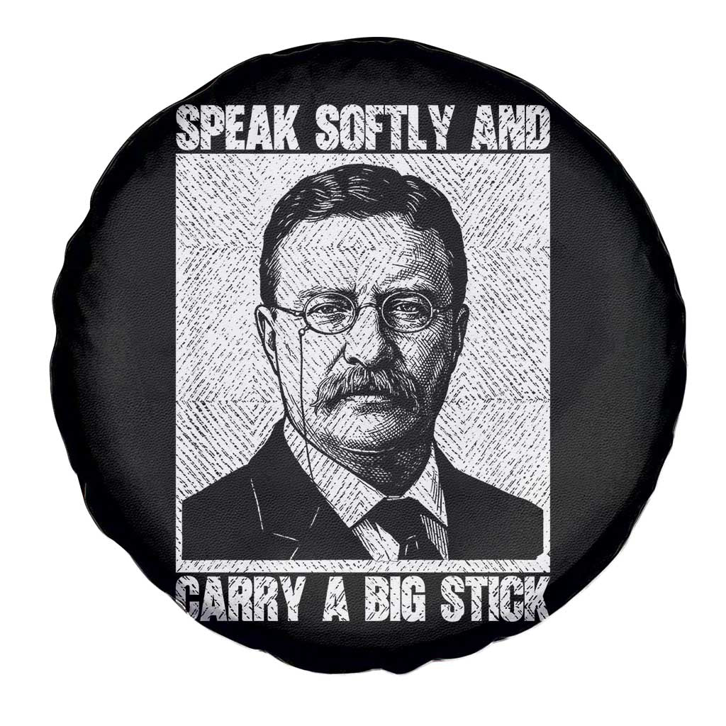 Theodore Roosevelt Quote Spare Tire Cover Speak Softly and Carry A Big Stick TS14 Print Your Wear