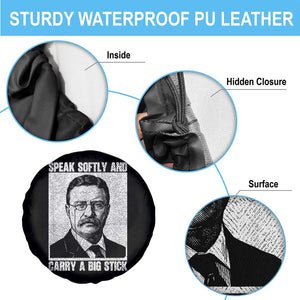 Theodore Roosevelt Quote Spare Tire Cover Speak Softly and Carry A Big Stick TS14 Print Your Wear