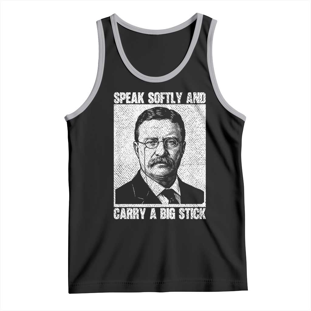 Theodore Roosevelt Quote Tank Top Speak Softly and Carry A Big Stick TS14 Black Athletic Heather Print Your Wear