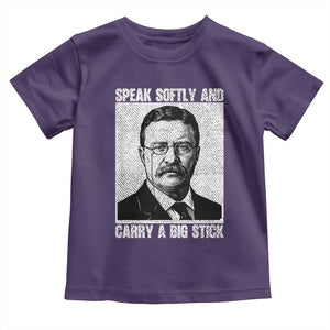 Theodore Roosevelt Quote Toddler T Shirt Speak Softly and Carry A Big Stick TS14 Purple Print Your Wear