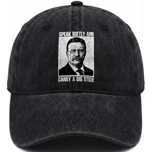 Theodore Roosevelt Quote Washed Cotton Baseball Cap Speak Softly and Carry A Big Stick TS14 Washed Cap Universal Fit Black Print Your Wear