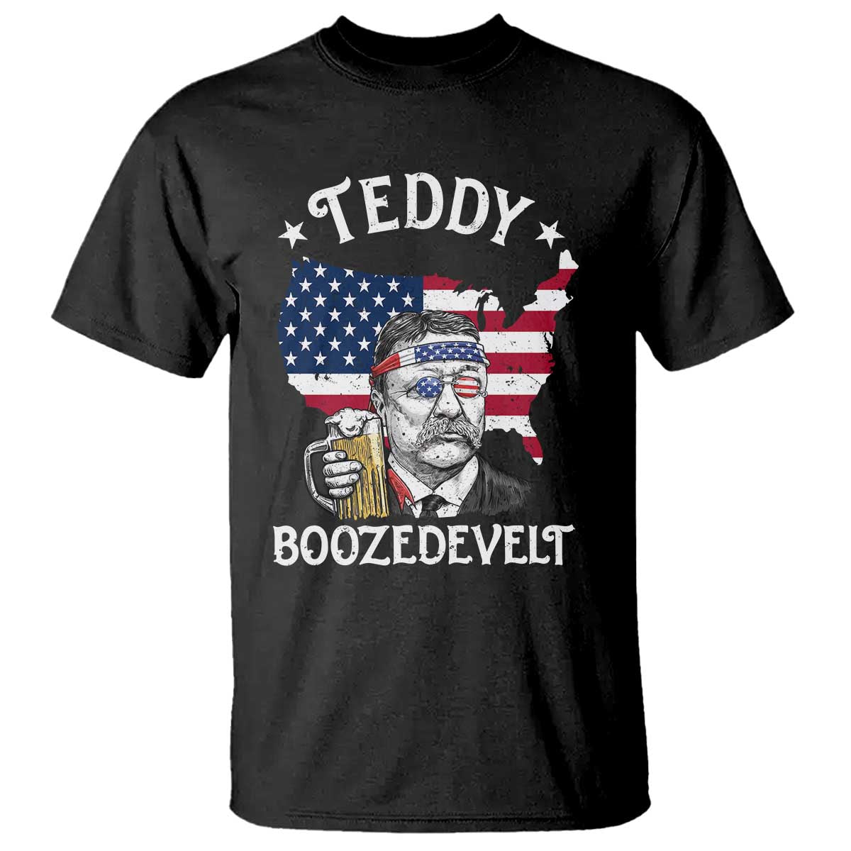 Teddy Boozedevelt Theodore Roosevelt T Shirt 4th Of July American Flag TS14 Black Print Your Wear