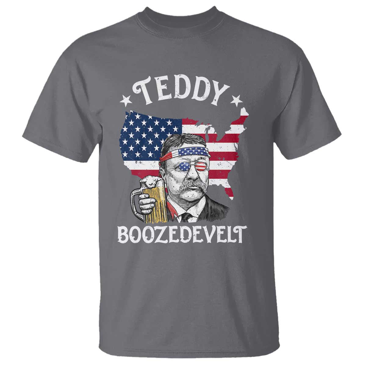 Teddy Boozedevelt Theodore Roosevelt T Shirt 4th Of July American Flag TS14 Charcoal Print Your Wear