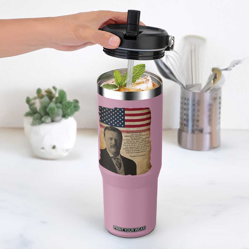 Theodore Roosevelt Quote Flip Straw Tumbler American President History TS14 One Size: 30 oz Light Pink Print Your Wear