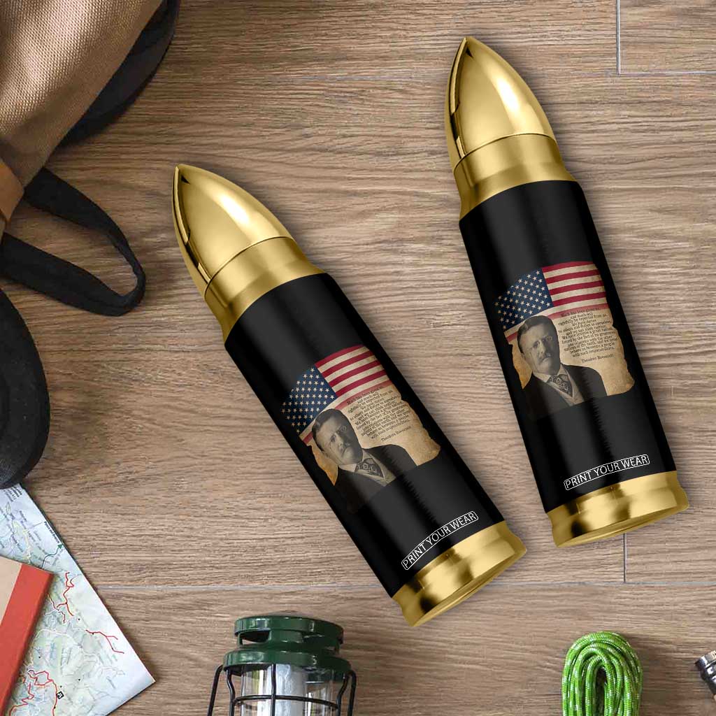 Theodore Roosevelt Quote Bullet Tumbler American President History TS14 Print Your Wear